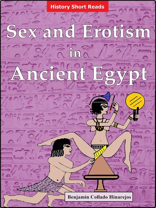 Title details for Sex and Erotism in Ancient Egypt by Benjamín Collado Hinarejos - Wait list